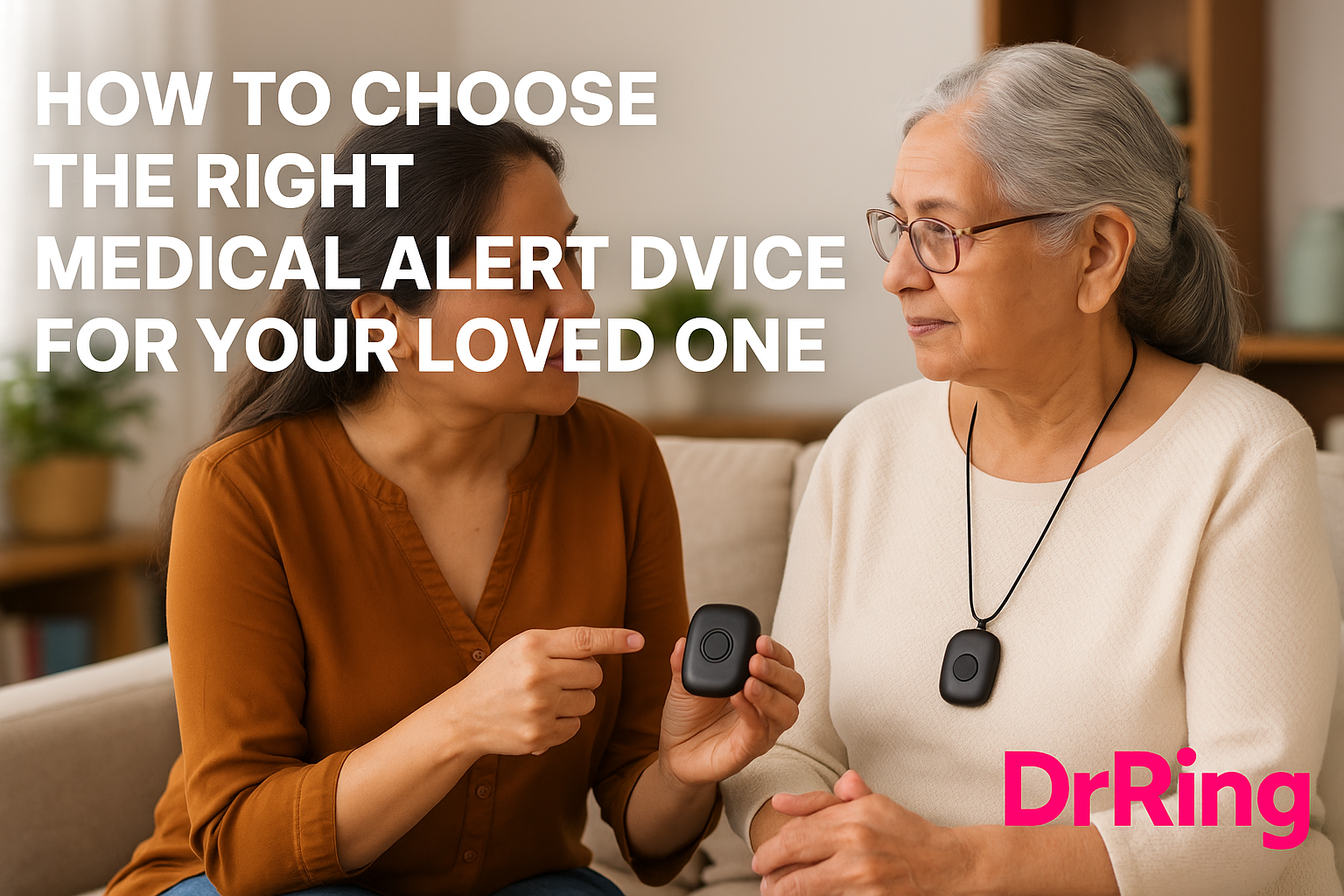 How to Choose the Right Medical Alert Device for Your Loved One