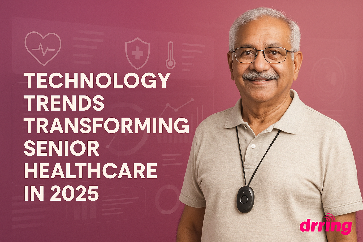Technology Trends Transforming Senior Healthcare in 2025